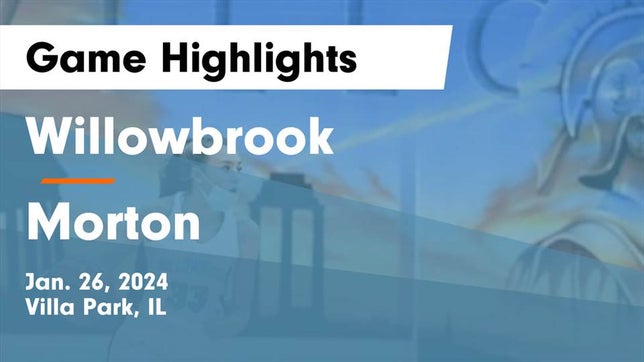 Watch this highlight video of the Willowbrook (Villa Park, IL) girls basketball team in its game Willowbrook  vs Morton  Game Highlights - Jan. 26, 2024 on Jan 26, 2024
