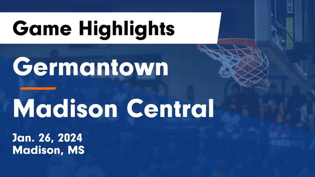 Watch this highlight video of the Germantown (Madison, MS) girls basketball team in its game Germantown  vs Madison Central  Game Highlights - Jan. 26, 2024 on Jan 26, 2024
