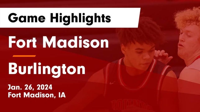 Watch this highlight video of the Fort Madison (IA) basketball team in its game Fort Madison  vs Burlington  Game Highlights - Jan. 26, 2024 on Jan 26, 2024