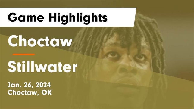 Watch this highlight video of the Choctaw (OK) basketball team in its game Choctaw  vs Stillwater  Game Highlights - Jan. 26, 2024 on Jan 26, 2024