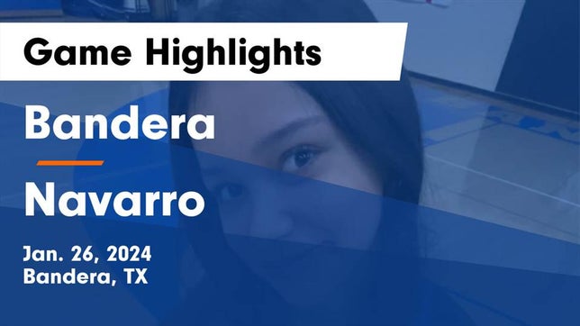 Watch this highlight video of the Bandera (TX) girls basketball team in its game Bandera  vs Navarro  Game Highlights - Jan. 26, 2024 on Jan 26, 2024