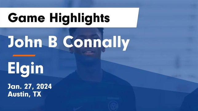 Watch this highlight video of the Pflugerville Connally (Austin, TX) soccer team in its game John B Connally  vs Elgin  Game Highlights - Jan. 27, 2024 on Jan 26, 2024