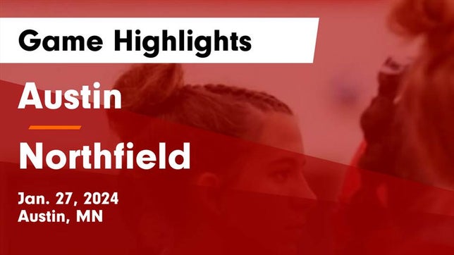 Watch this highlight video of the Austin (MN) girls basketball team in its game Austin  vs Northfield  Game Highlights - Jan. 27, 2024 on Jan 27, 2024