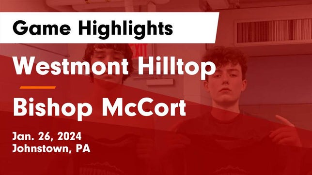 Watch this highlight video of the Westmont Hilltop (Johnstown, PA) basketball team in its game Westmont Hilltop  vs Bishop McCort  Game Highlights - Jan. 26, 2024 on Jan 27, 2024