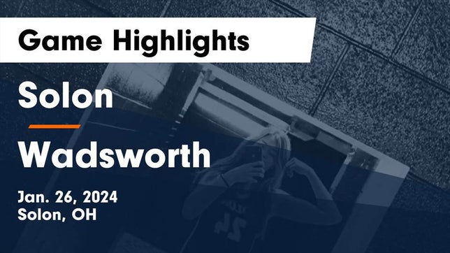 Watch this highlight video of the Solon (OH) girls basketball team in its game Solon  vs Wadsworth  Game Highlights - Jan. 26, 2024 on Jan 26, 2024