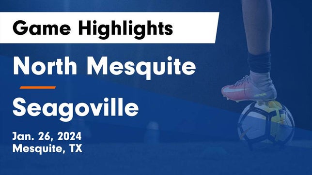 Watch this highlight video of the North Mesquite (Mesquite, TX) soccer team in its game North Mesquite  vs Seagoville  Game Highlights - Jan. 26, 2024 on Jan 26, 2024