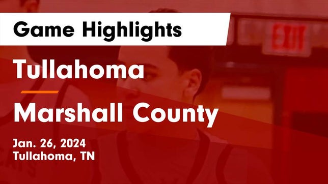 Watch this highlight video of the Tullahoma (TN) basketball team in its game Tullahoma  vs Marshall County  Game Highlights - Jan. 26, 2024 on Jan 26, 2024