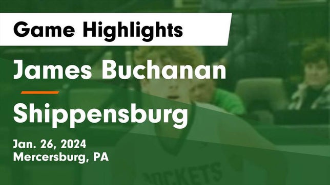 Watch this highlight video of the James Buchanan (Mercersburg, PA) basketball team in its game James Buchanan  vs Shippensburg  Game Highlights - Jan. 26, 2024 on Jan 26, 2024