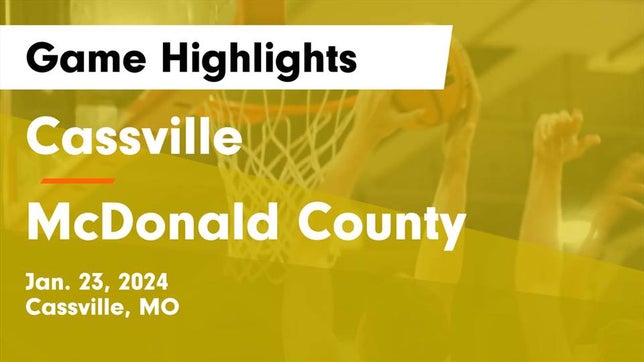 Watch this highlight video of the Cassville (MO) basketball team in its game Cassville  vs McDonald County  Game Highlights - Jan. 23, 2024 on Jan 23, 2024