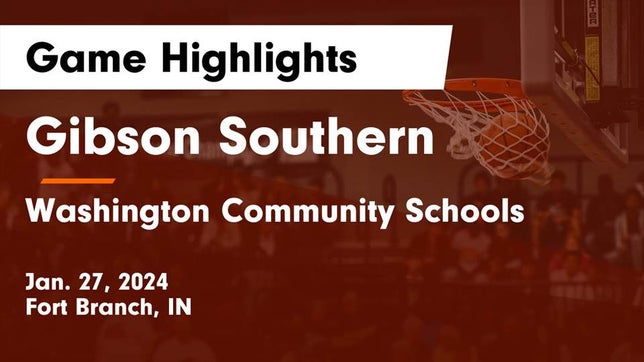 Watch this highlight video of the Gibson Southern (Fort Branch, IN) basketball team in its game Gibson Southern  vs Washington Community Schools Game Highlights - Jan. 27, 2024 on Jan 27, 2024