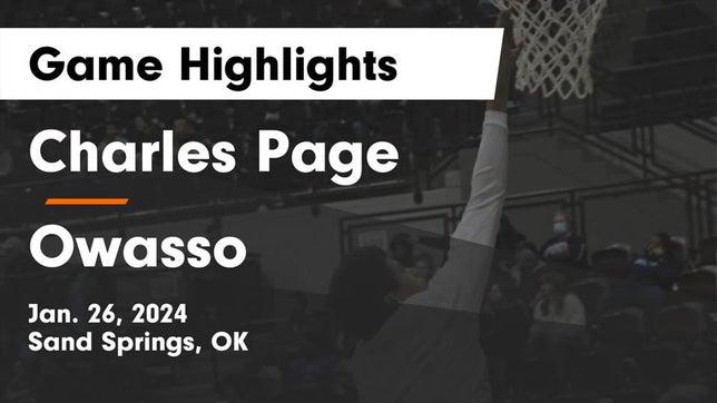 Watch this highlight video of the Charles Page (Sand Springs, OK) basketball team in its game Charles Page  vs Owasso  Game Highlights - Jan. 26, 2024 on Jan 26, 2024