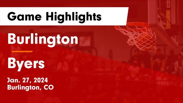 Watch this highlight video of the Burlington (CO) basketball team in its game Burlington  vs Byers  Game Highlights - Jan. 27, 2024 on Jan 27, 2024