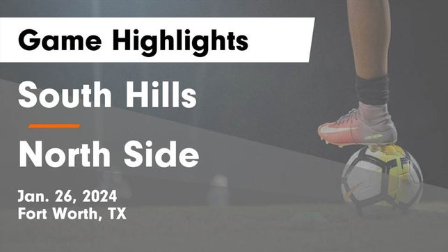Watch this highlight video of the South Hills (Fort Worth, TX) soccer team in its game South Hills  vs North Side  Game Highlights - Jan. 26, 2024 on Jan 26, 2024