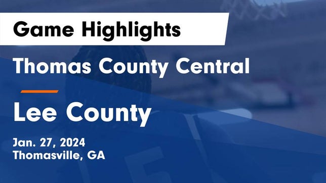 Watch this highlight video of the Thomas County Central (Thomasville, GA) basketball team in its game Thomas County Central  vs Lee County  Game Highlights - Jan. 27, 2024 on Jan 27, 2024