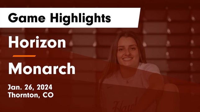 Watch this highlight video of the Horizon (Thornton, CO) girls basketball team in its game Horizon  vs Monarch  Game Highlights - Jan. 26, 2024 on Jan 26, 2024