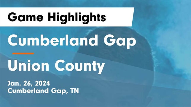 Watch this highlight video of the Cumberland Gap (TN) basketball team in its game Cumberland Gap  vs Union County  Game Highlights - Jan. 26, 2024 on Jan 26, 2024