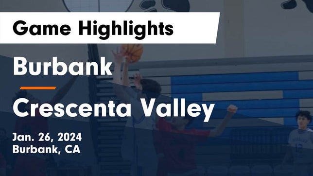 Watch this highlight video of the Burbank (CA) basketball team in its game Burbank  vs Crescenta Valley  Game Highlights - Jan. 26, 2024 on Jan 26, 2024