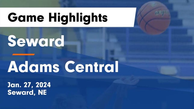 Watch this highlight video of the Seward (NE) girls basketball team in its game Seward  vs Adams Central  Game Highlights - Jan. 27, 2024 on Jan 27, 2024