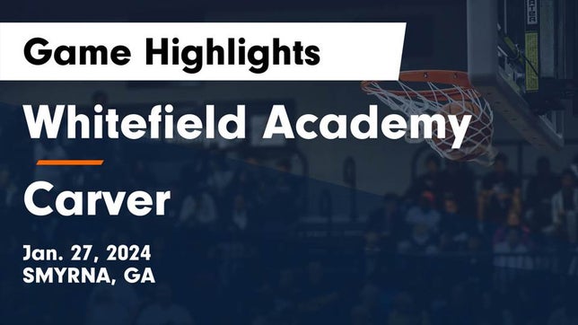 Watch this highlight video of the Whitefield Academy (Mableton, GA) basketball team in its game Whitefield Academy vs Carver  Game Highlights - Jan. 27, 2024 on Jan 27, 2024