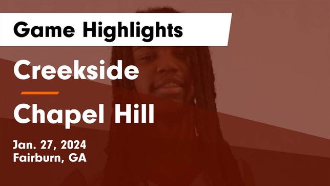 Watch this highlight video of the Creekside (Fairburn, GA) basketball team in its game Creekside  vs Chapel Hill  Game Highlights - Jan. 27, 2024 on Jan 27, 2024
