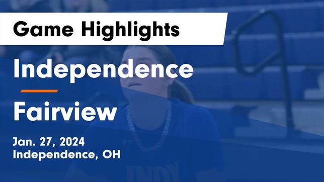 Watch this highlight video of the Independence (OH) girls basketball team in its game Independence  vs Fairview  Game Highlights - Jan. 27, 2024 on Jan 27, 2024