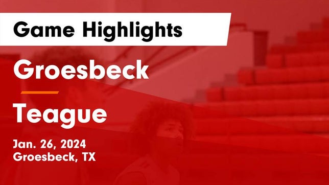 Watch this highlight video of the Groesbeck (TX) basketball team in its game Groesbeck  vs Teague  Game Highlights - Jan. 26, 2024 on Jan 26, 2024