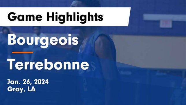 Watch this highlight video of the Bourgeois (Gray, LA) basketball team in its game Bourgeois  vs Terrebonne  Game Highlights - Jan. 26, 2024 on Jan 26, 2024