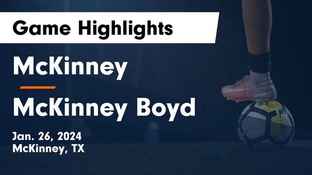 Watch this highlight video of the McKinney (TX) girls soccer team in its game McKinney  vs McKinney Boyd  Game Highlights - Jan. 26, 2024 on Jan 26, 2024