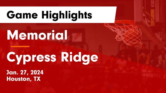 Watch this highlight video of the Memorial (Houston, TX) basketball team in its game Memorial  vs Cypress Ridge  Game Highlights - Jan. 27, 2024 on Jan 27, 2024