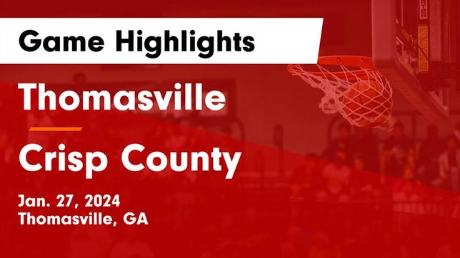 Watch this highlight video of the Thomasville (GA) basketball team in its game Thomasville  vs Crisp County  Game Highlights - Jan. 27, 2024 on Jan 27, 2024