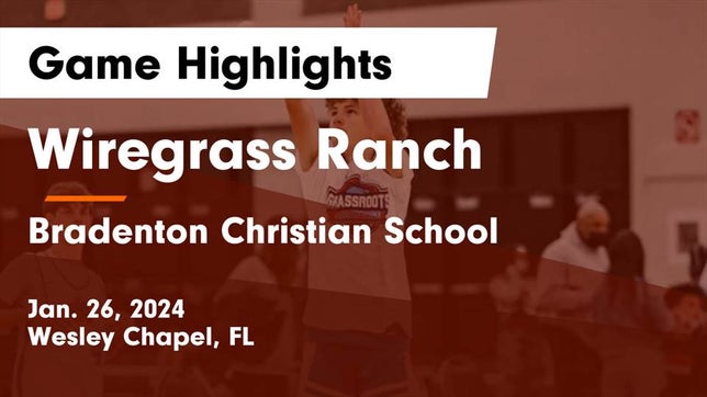 Watch this highlight video of the Wiregrass Ranch (Wesley Chapel, FL) basketball team in its game Wiregrass Ranch  vs Bradenton Christian School Game Highlights - Jan. 26, 2024 on Jan 26, 2024
