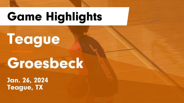 Watch this highlight video of the Teague (TX) basketball team in its game Teague  vs Groesbeck  Game Highlights - Jan. 26, 2024 on Jan 26, 2024