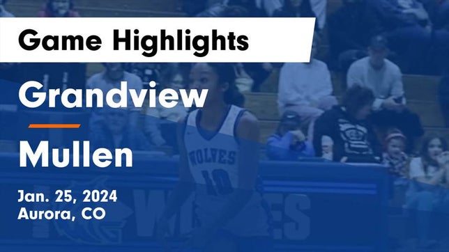 Watch this highlight video of the Grandview (Aurora, CO) girls basketball team in its game Grandview  vs Mullen  Game Highlights - Jan. 25, 2024 on Jan 25, 2024