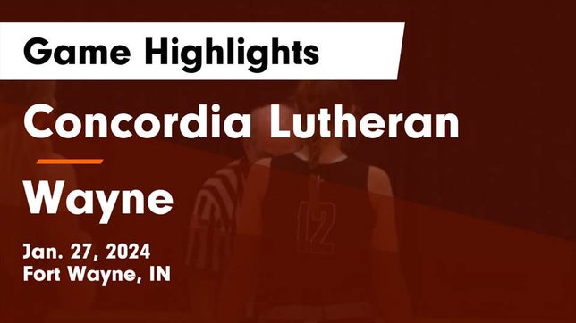 Watch this highlight video of the Fort Wayne Concordia Lutheran (Fort Wayne, IN) girls basketball team in its game Concordia Lutheran  vs Wayne  Game Highlights - Jan. 27, 2024 on Jan 27, 2024