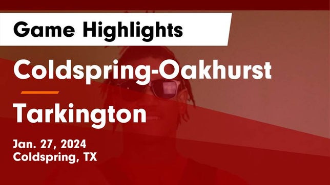 Watch this highlight video of the Coldspring-Oakhurst (Coldspring, TX) basketball team in its game Coldspring-Oakhurst  vs Tarkington  Game Highlights - Jan. 27, 2024 on Jan 27, 2024
