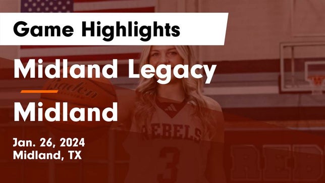 Watch this highlight video of the Midland Legacy (Midland, TX) girls basketball team in its game Midland Legacy  vs Midland  Game Highlights - Jan. 26, 2024 on Jan 26, 2024