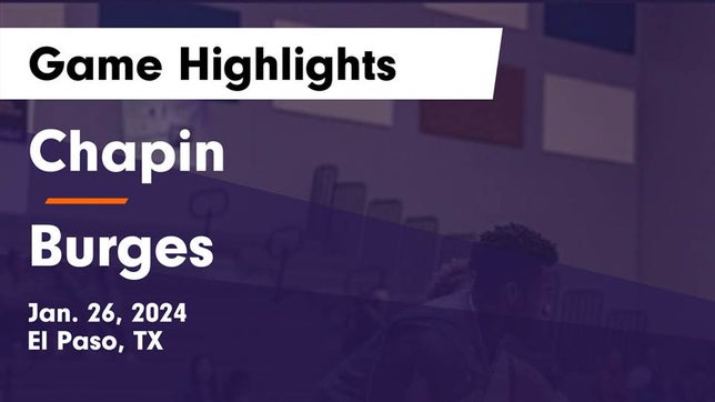 Watch this highlight video of the Chapin (El Paso, TX) basketball team in its game Chapin  vs Burges  Game Highlights - Jan. 26, 2024 on Jan 26, 2024