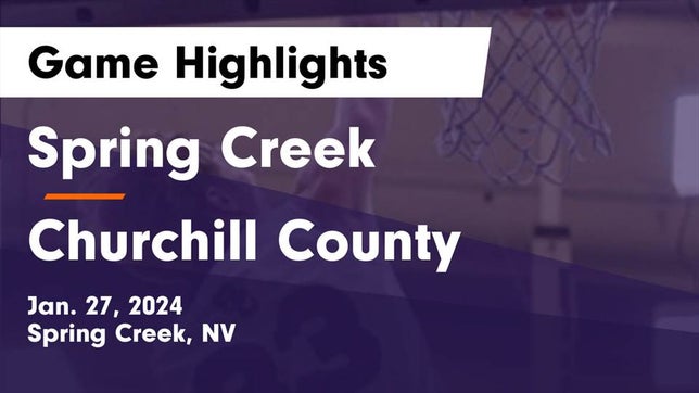 Watch this highlight video of the Spring Creek (NV) basketball team in its game Spring Creek  vs Churchill County  Game Highlights - Jan. 27, 2024 on Jan 27, 2024
