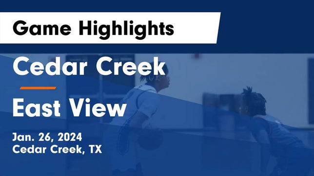 Watch this highlight video of the Cedar Creek (TX) basketball team in its game Cedar Creek  vs East View  Game Highlights - Jan. 26, 2024 on Jan 26, 2024