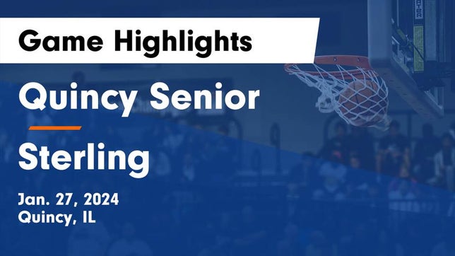 Watch this highlight video of the Quincy (IL) girls basketball team in its game Quincy Senior  vs Sterling  Game Highlights - Jan. 27, 2024 on Jan 27, 2024