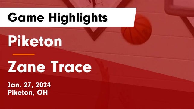Watch this highlight video of the Piketon (OH) basketball team in its game Piketon  vs Zane Trace  Game Highlights - Jan. 27, 2024 on Jan 27, 2024