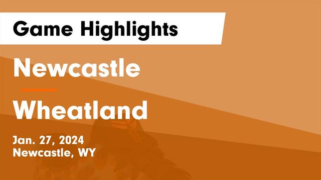Watch this highlight video of the Newcastle (WY) basketball team in its game Newcastle  vs Wheatland  Game Highlights - Jan. 27, 2024 on Jan 27, 2024