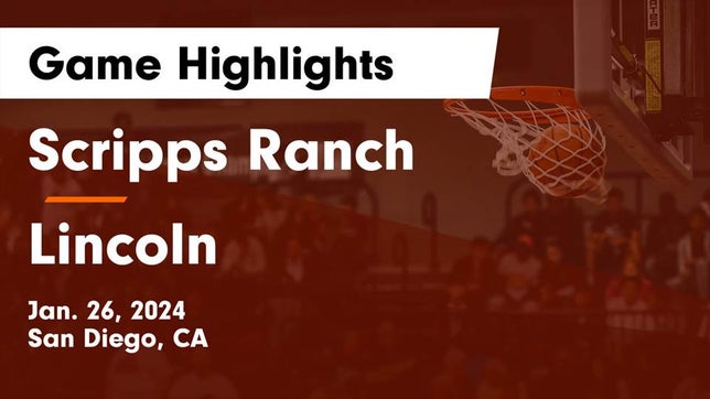 Watch this highlight video of the Scripps Ranch (San Diego, CA) basketball team in its game Scripps Ranch  vs Lincoln  Game Highlights - Jan. 26, 2024 on Jan 26, 2024