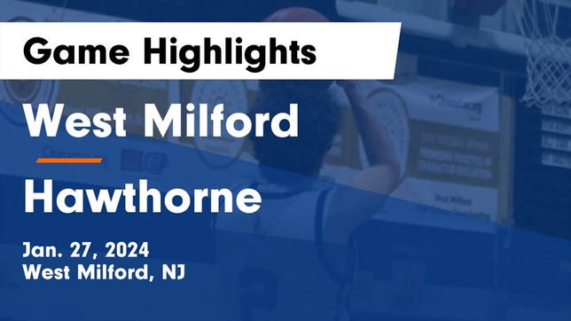 Watch this highlight video of the West Milford (NJ) basketball team in its game West Milford  vs Hawthorne  Game Highlights - Jan. 27, 2024 on Jan 27, 2024