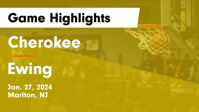 Watch this highlight video of the Cherokee (Marlton, NJ) basketball team in its game Cherokee  vs Ewing  Game Highlights - Jan. 27, 2024 on Jan 27, 2024
