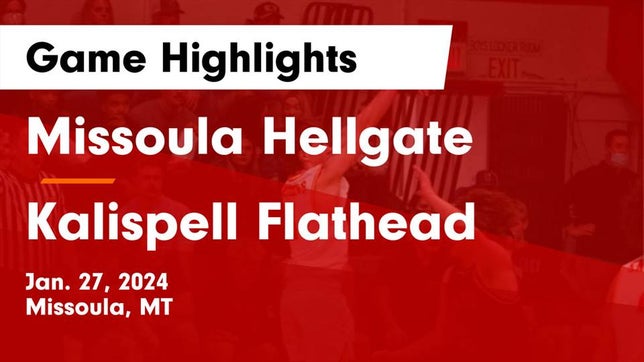 Watch this highlight video of the Hellgate (Missoula, MT) basketball team in its game Missoula Hellgate  vs Kalispell Flathead  Game Highlights - Jan. 27, 2024 on Jan 27, 2024