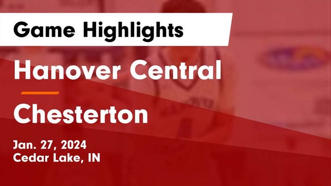 Watch this highlight video of the Hanover Central (Cedar Lake, IN) basketball team in its game Hanover Central  vs Chesterton  Game Highlights - Jan. 27, 2024 on Jan 27, 2024