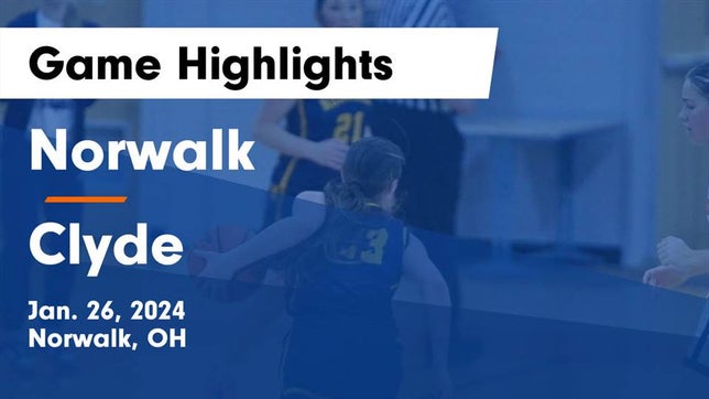 Watch this highlight video of the Norwalk (OH) girls basketball team in its game Norwalk  vs Clyde  Game Highlights - Jan. 26, 2024 on Jan 26, 2024