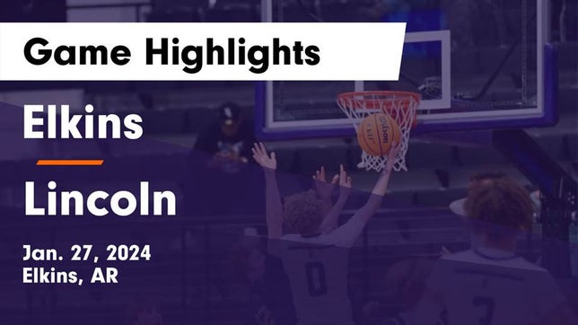 Watch this highlight video of the Elkins (AR) basketball team in its game Elkins  vs Lincoln  Game Highlights - Jan. 27, 2024 on Jan 27, 2024