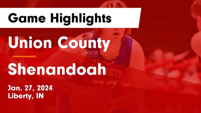 Watch this highlight video of the Union County (Liberty, IN) basketball team in its game Union County  vs Shenandoah  Game Highlights - Jan. 27, 2024 on Jan 27, 2024